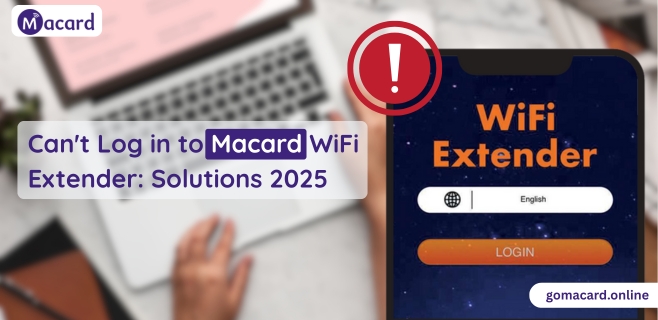 Cant-Log-in-to-Macard-WiFi-Extender-Solutions-2025