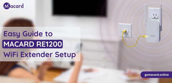 Easy Guide to MACARD RE1200 WiFi Extender Setup