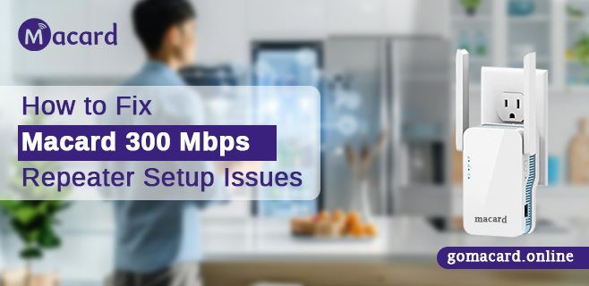 How-to-Fix-Macard-300-Mbps-Repeater-Setup-Issues