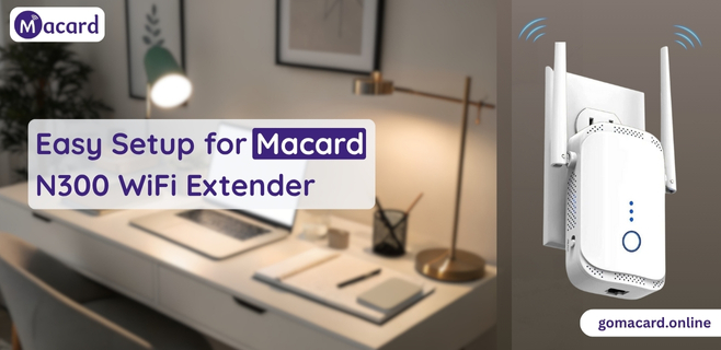 Easy Setup for Macard N300 WiFi Extender