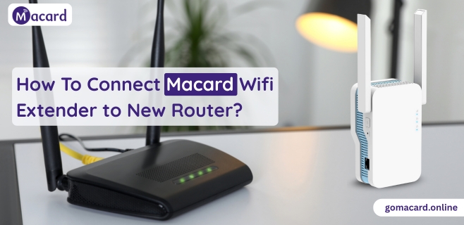 How To Connect Macard Wifi Extender to New Router