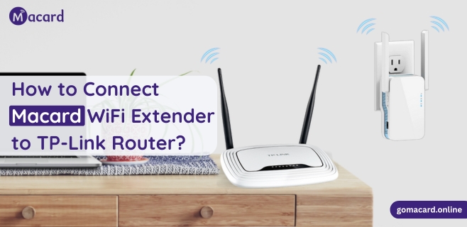 How to Connect Macard WiFi Extender to TP-Link Router